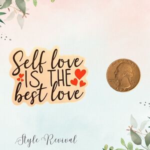 🎉 10/$10 Stickers - “Self Love Is The Best Love” Vinyl Decals